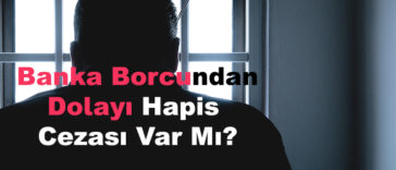 banka-borcundan-dolayi-hapis-cezasi-varmi-haciz