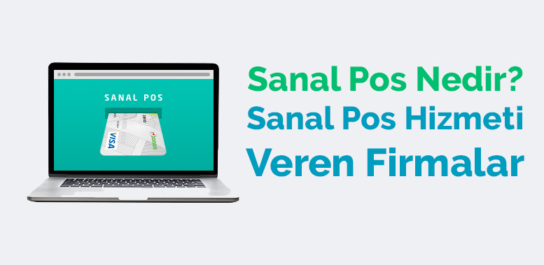 sanal-pos-nedir-hizmeti-veren-firmalar